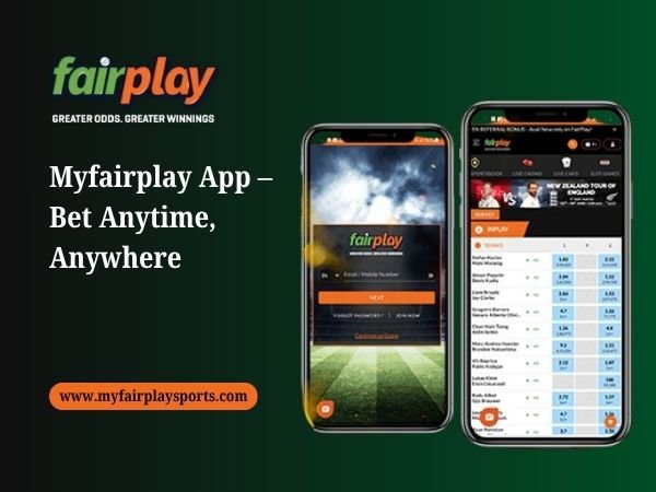 Myfairplay App – Bet Anytime, Anywhere