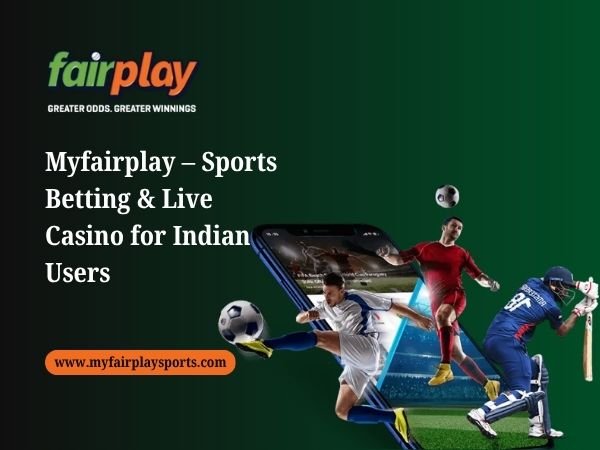 Myfairplay – Sports Betting & Live Casino for Indian Users