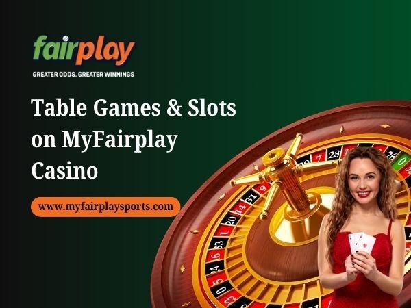 Table Games & Slots on MyFairplay Casino